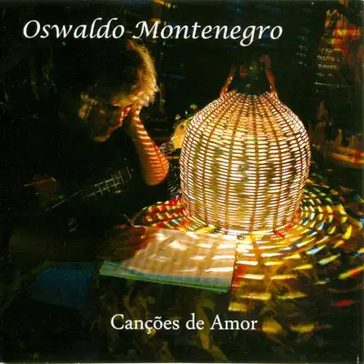 Canções De Amor - Oswaldo Montenegro