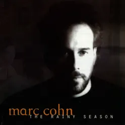 The Rainy Season - Marc Cohn