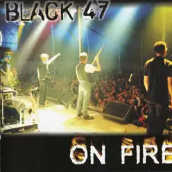 On Fire - Black 47