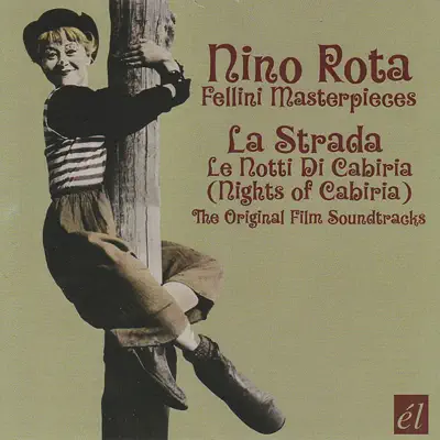 Fellini Masterpieces: La strada - Le notti di Cabiria [Nights of Cabiria] - Nino Rota