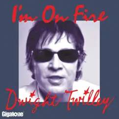 I'm On Fire - Single by Dwight Twilley album reviews, ratings, credits