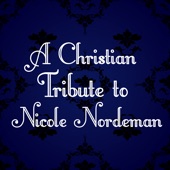 A Christian Tribute to Nicole Nordeman artwork