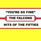 The Falcons - You're So Fine