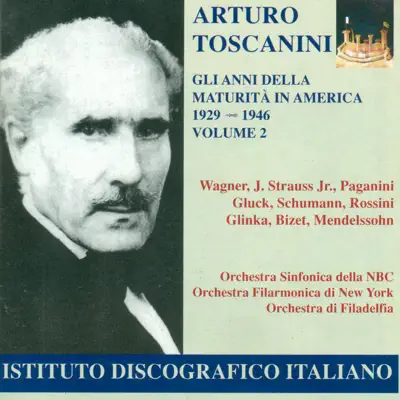 Orchestral Music - Wagner, R. - Strauss Ii - Paganini, N. - Gluck, C.W. (The Years of Maturity in the United States, Vol. 2) (Toscanini) (1929-1946) - New York Philharmonic