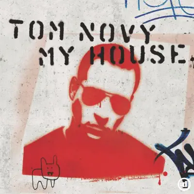 My House - Tom Novy