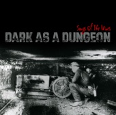 Dark As A Dungeon: Songs Of The Mines, 2010