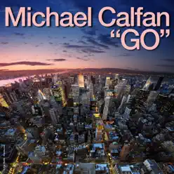 Go - Single - Michael Calfan Go - Single - Michael Calfan