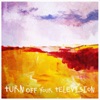 Turn Off Your Television (Second Edition)