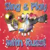 Sing And Play With Russ album lyrics, reviews, download