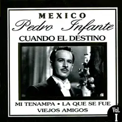 Cuando el Destino, Vol. 1 - Pedro Infante