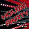 House Party Vol.2