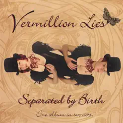 Separated By Birth - Vermillion Lies
