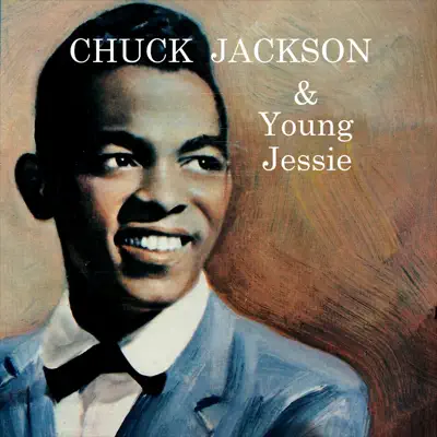 Chuck Jackson & Young Jessie - Chuck Jackson