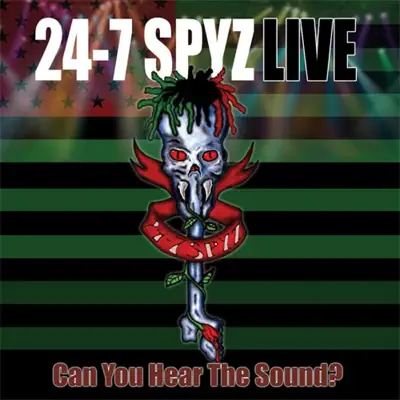 Can You Hear the Sound? (Greatest Hits Live) - 24-7 Spyz