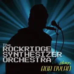 Synthesizer Plays Bob Dylan by Rockridge Synthesizer Orchestra album reviews, ratings, credits