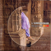 Free Your Mind - L. Subramaniam