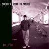 Shelter from the Smoke (Bonus Track Version)