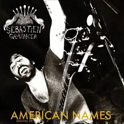 American Names - EP - Sebastien Grainger