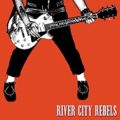 River City Rebels - What's In a Dream
