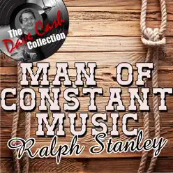 Man Of Constant Music - [The Dave Cash Collection] - Ralph Stanley