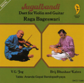 Jugalbandi: Duet for Violin and Guitar - V. G. Jog, Pandit Brij Bhushan Kabra & Vijay Kumar Kichlu