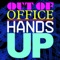 Hands Up (Ericke) - Out of Office lyrics