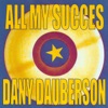 All My Succes: Dany Dauberson