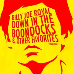 Down In the Boondocks & Other Favorites - Billy Joe Royal