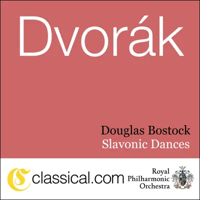 Antonín Dvorák, Slavonic Dances, Op. 46 - Royal Philharmonic Orchestra