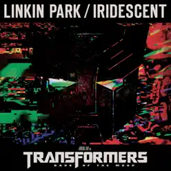 Iridescent (from Transformers 3: Dark of the Moon) - Single - Linkin Park