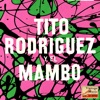 Vintage Puerto Rico Nº 7 - EPs Collectors "Tito Rodríguez Y El Mambo"