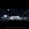 Tough At the Top - Single album lyrics, reviews, download