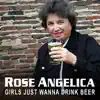 Girls Just Wanna Drink Beer album lyrics, reviews, download