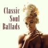 Classic Soul Ballads (Re-Recorded / Remastered Versions)