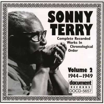 Sonny Terry: Complete Recorded Works In Chronological Order, Vol. 2 (1944-1949) - Sonny Terry Sonny Terry: Complete Recorded Works In Chronological Order, Vol. 2 (1944-1949) - Sonny Terry