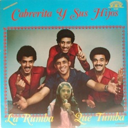 Cabrerita Y Sus Hijos - La Rumba Que Tumba