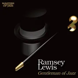 Gentleman of Jazz - Ramsey Lewis Gentleman of Jazz - Ramsey Lewis