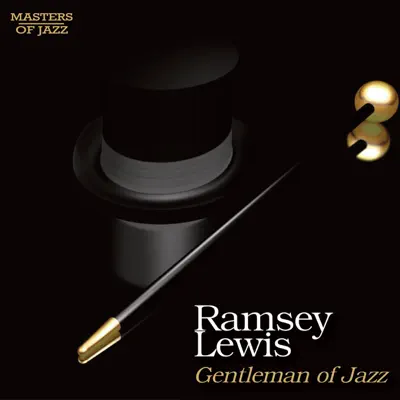 Gentleman of Jazz - Ramsey Lewis Gentleman of Jazz - Ramsey Lewis