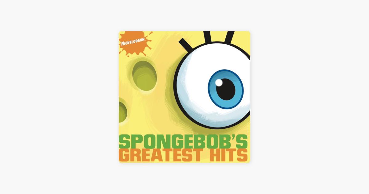 ‎SpongeBob's Greatest Hits (Original Soundtrack) By SpongeBob ...