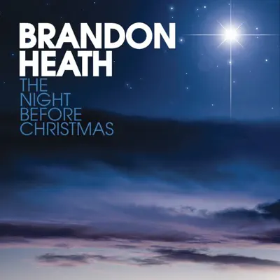 The Night Before Christmas - Single - Brandon Heath