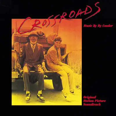 Crossroads (Original Motion Picture Soundtrack) - Ry Cooder