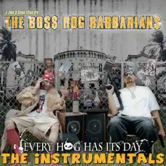 Boss Hog Barbarians: Every Hog Has Its Day (Instrumentals) by J-Zone & Celph Titled album reviews, ratings, credits