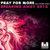 Breaking Away 2012 (feat. LaTasha Jordan) - Single album lyrics, reviews, download