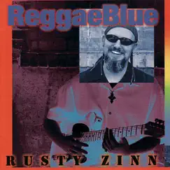 ReggaeBlue by Rusty Zinn album reviews, ratings, credits