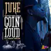 Goin Loud (feat. Travis Porter) - Single album lyrics, reviews, download