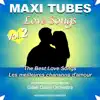 Maxi Tubes - Love Songs - Vol. 2 album lyrics, reviews, download