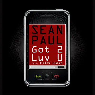 Got 2 Luv U (feat. Alexis Jordan) - Single - Sean Paul