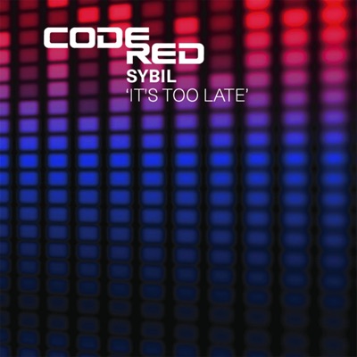 It's Too Late - Sybil