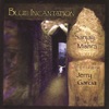Blue Incantation With Guest Jerry Garcia