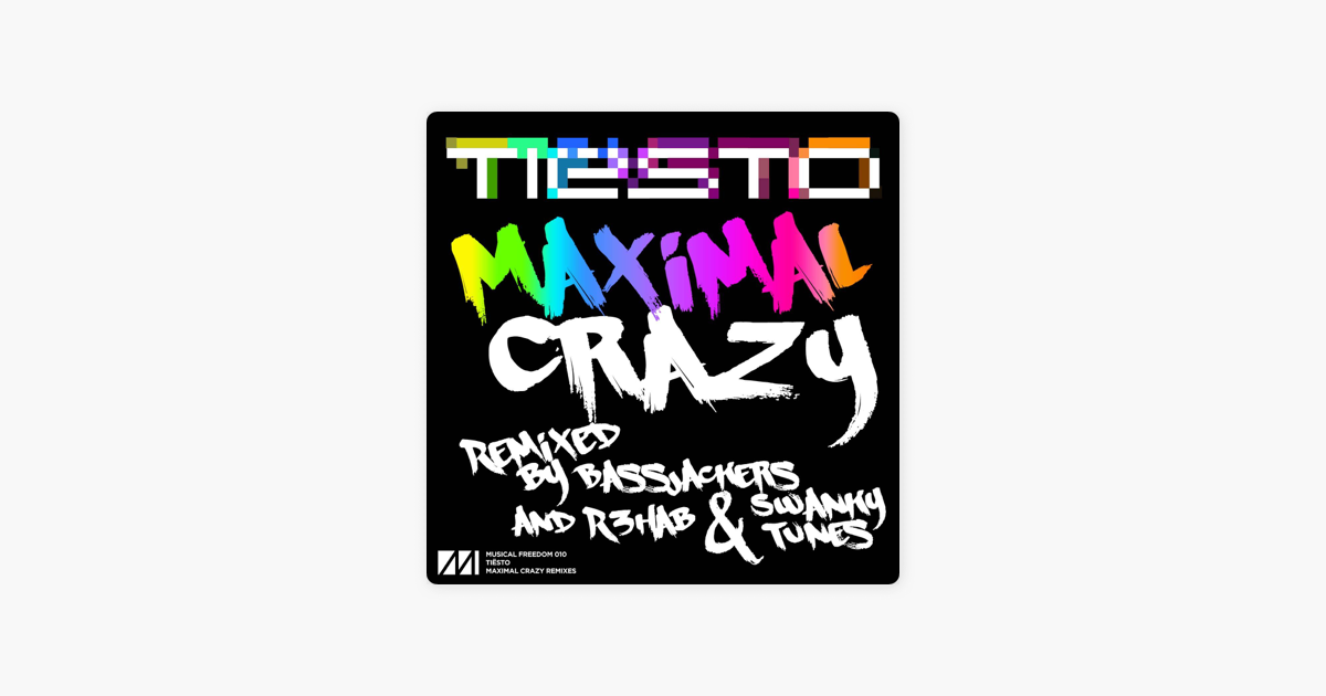 music de tiesto maximal crazy